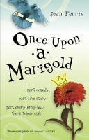 Cover of Once upon a Marigold by Jean Ferris