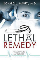 Cover of Lethal Remedy by Dr. Richard Mabry