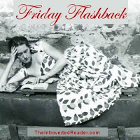 Friday Flashback Reviews a feature at The Introverted Reader