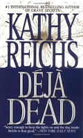 Cover of Deja Dead by Kathy Reichs