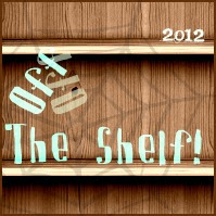 The words "Off the Shelf 2012" on a cobwebbed bookshelf