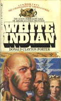 Cover of White Indian by Donald Clayton Porter