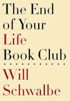 Cover of The End of Your Life Book Club by Will Schwalbe