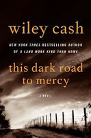 This Dark Road to Mercy by Wiley Cash Book Cover