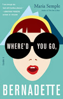 Cover of Where'd You Go Bernadette by Maria Semple