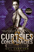 Cover of Curtsies & Conspiracies by Gail Carriger