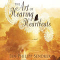 The Art of Hearing Heartbeats by Jan-Philipp Sendker Book Cover