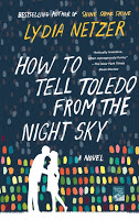 Cover of How to Tell Toledo from the Night Sky by Lydia Netzer