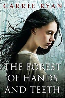 The Forest of Hands and Teeth by Carrie Ryan Book Cover