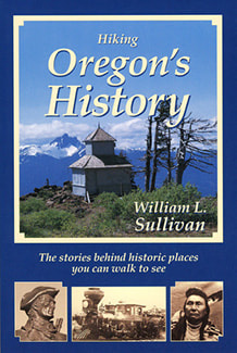 Hiking Oregon's history by William L. Sullivan Book Cover