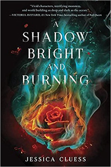 A Shadow Bright and Burning by Jessica Cluess Book Cover