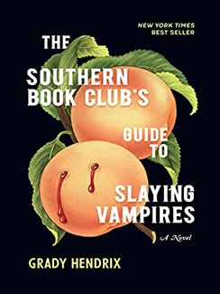 The Southern Book Club's Guide to Slaying Vampires by Grady Hendrix Book Cover