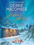 Alaskan Holiday by Debbie Macomber: Book Review