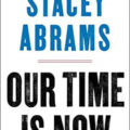 Our Time is Now by Stacey Abrams Book Cover