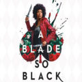 A Blade So Black by L. L. McKinney Book Cover