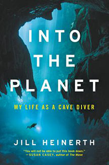 Into the Planet by Jill Heinerth Book Cover