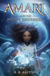 Amari and the Night Brothers by B. B. Alston: Book Review