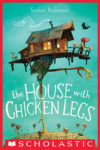 The House with Chicken Legs by Sophie Anderson: Book Review