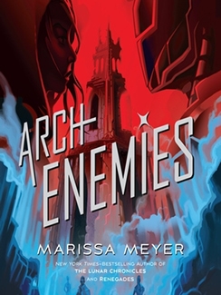 Archenemies by Marissa Meyer Book Cover