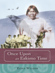 Once upon an Eskimo Time by Edna Wilder: Book Review