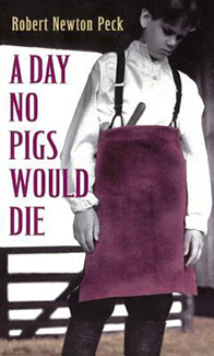 A Day No Pigs Would Die by Robert Newton Peck Book Cover