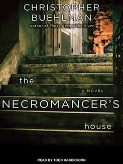 The Necromancer's House by Christopher Buehlman Book Cover