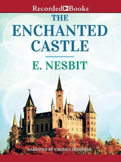 The Enchanted Castle by E. Nesbit Book Cover