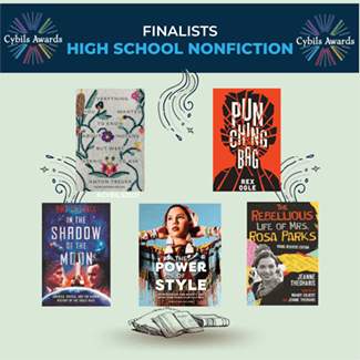 High School Nonfiction Finalists for the 2021 Cybils Awards