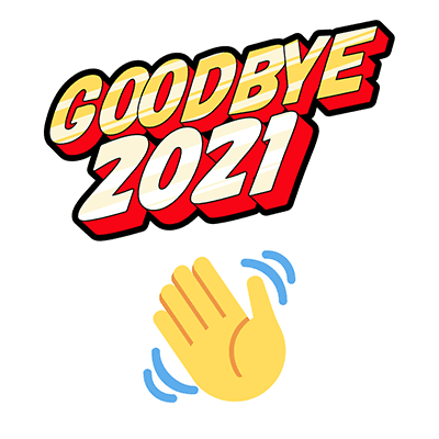 Goodbye 2021