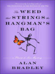 The Weed that Strings the Hangman's Bag by Alan Bradley: Book Review