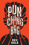 Punching Bag by Rex Ogle: Book Review