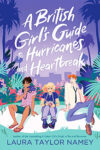 A British Girl’s Guide to Hurricanes and Heartbreak by Laura Taylor Namey: Book Review