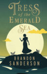 Tress of the Emerald Sea by Brandon Sanderson: Book Review