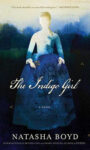 The Indigo Girl by Natasha Boyd: Book Review